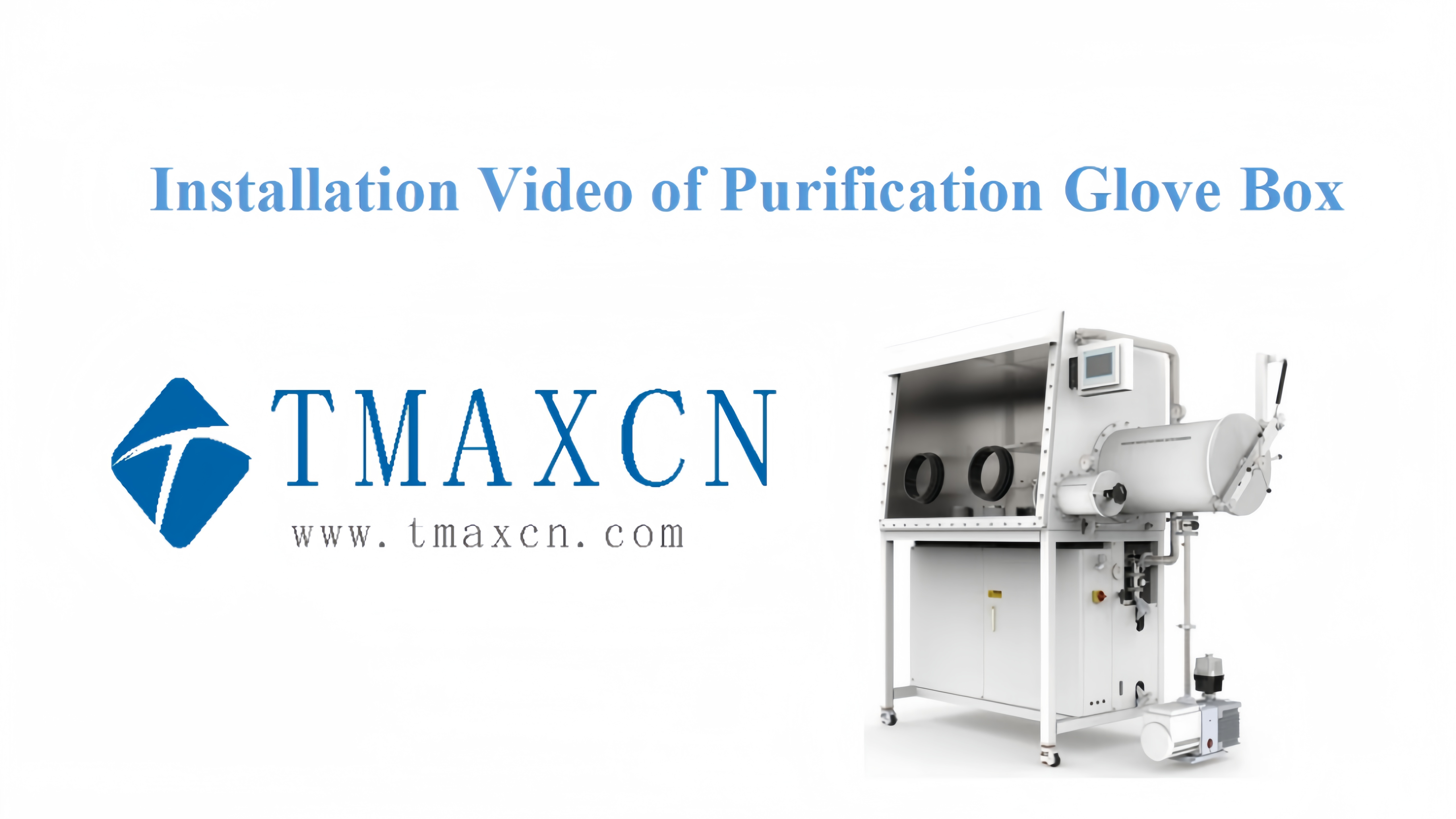 Installation Video of Purification Glove Box